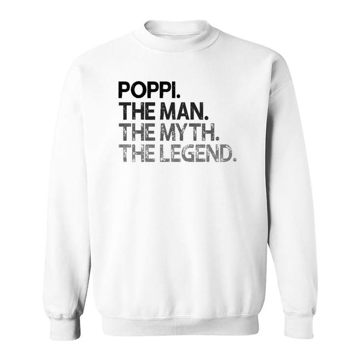 Poppi The Man The Myth Legend Gift Sweatshirt