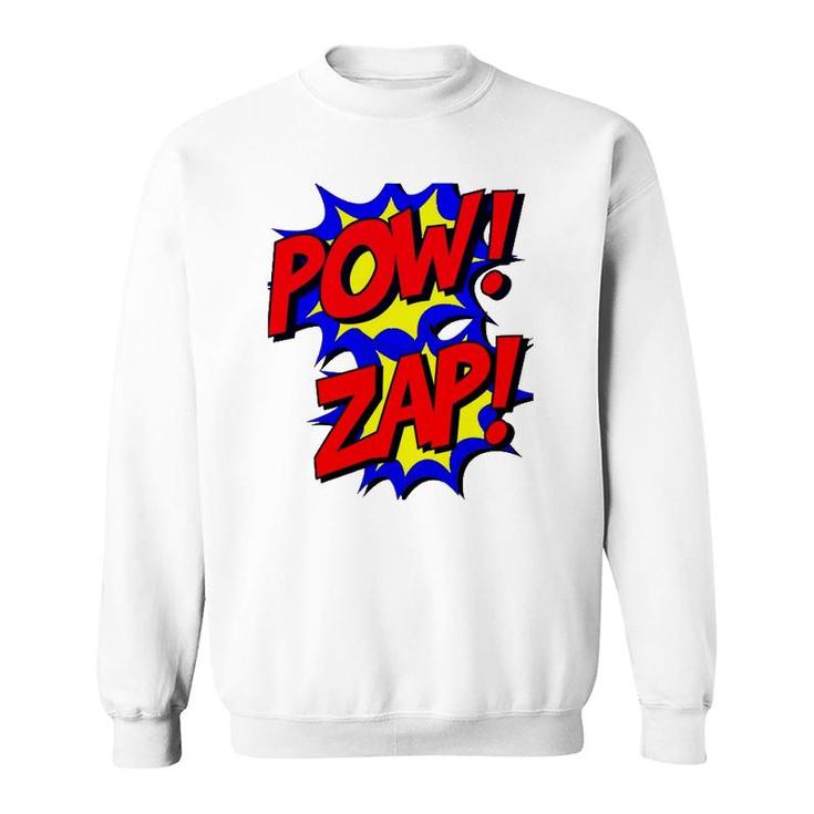 Pow Zap Superhero Lover Tee Sweatshirt