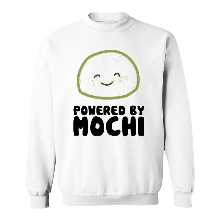 Powered By Mochi Japanese Mochi Lover Gift  Sweatshirt