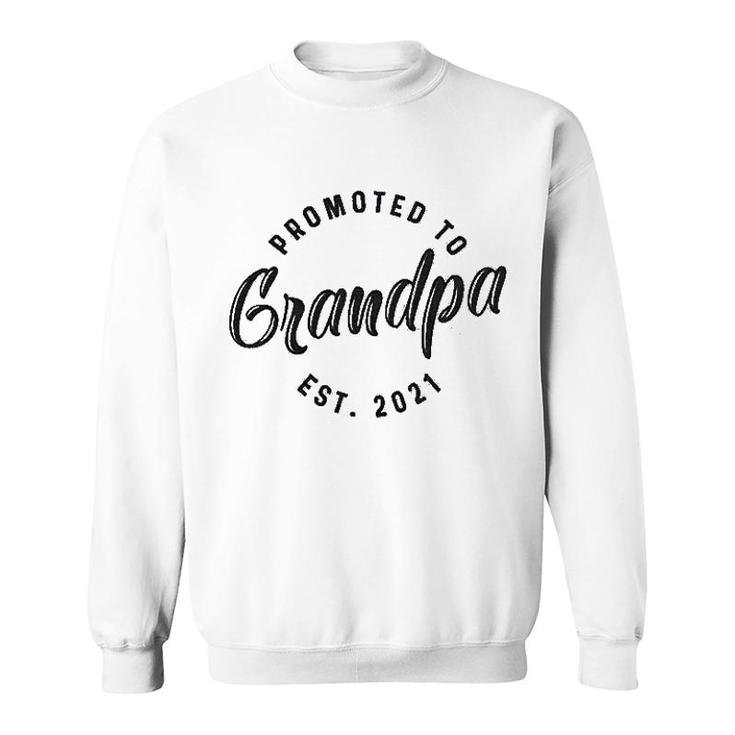 Promoted To Grandpa 2021 Sweatshirt