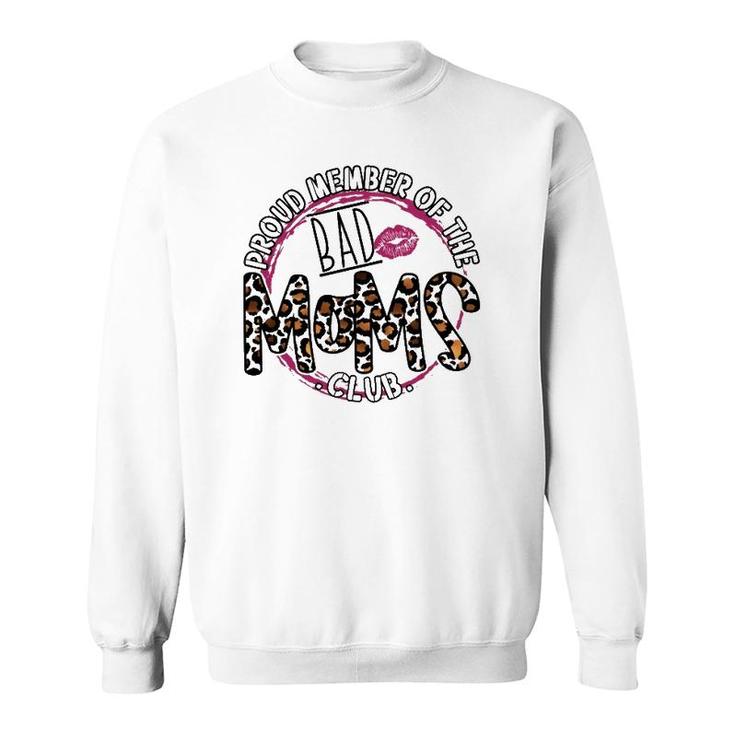 Proud Member Of The Bad Moms Club Mom Life Mama Leopard Pink Sweatshirt