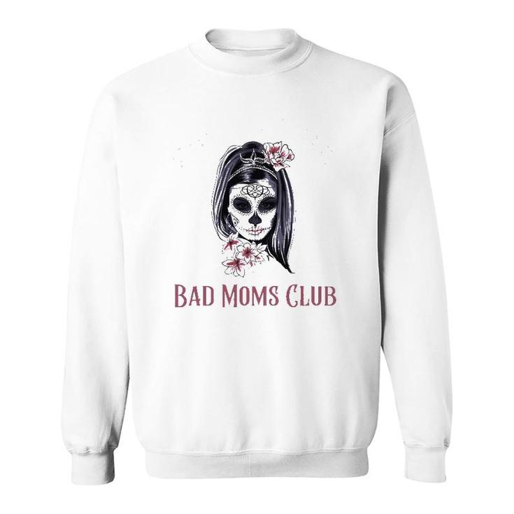 Proud Member Of The Bad Moms Club Mother's Day Skull Sweatshirt