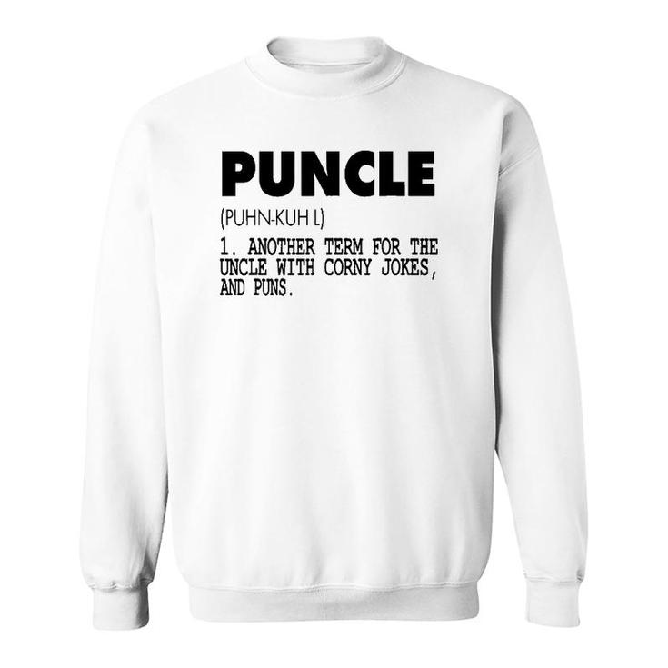 Puncle For The Uncle That Is Funnygift Sweatshirt