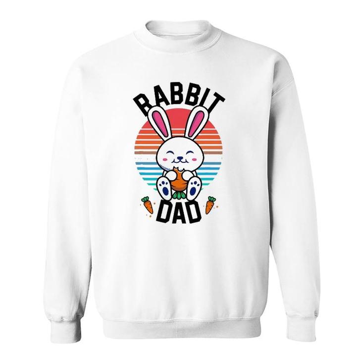 Rabbit Dad Bunny  For Boys Men Rabbit Lover Gifts Pet Sweatshirt
