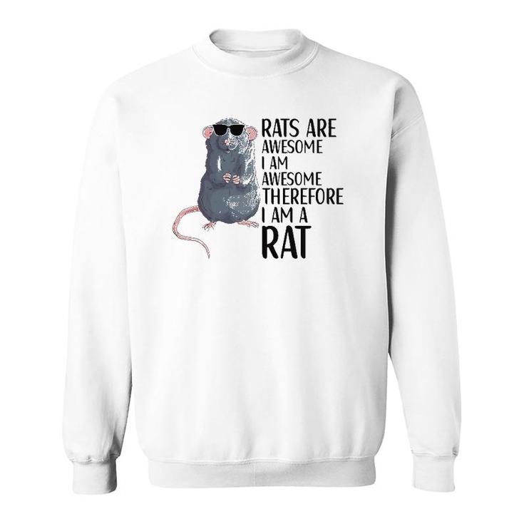 Rats Are Awesome Funny Rat Lover Apparel Sweatshirt