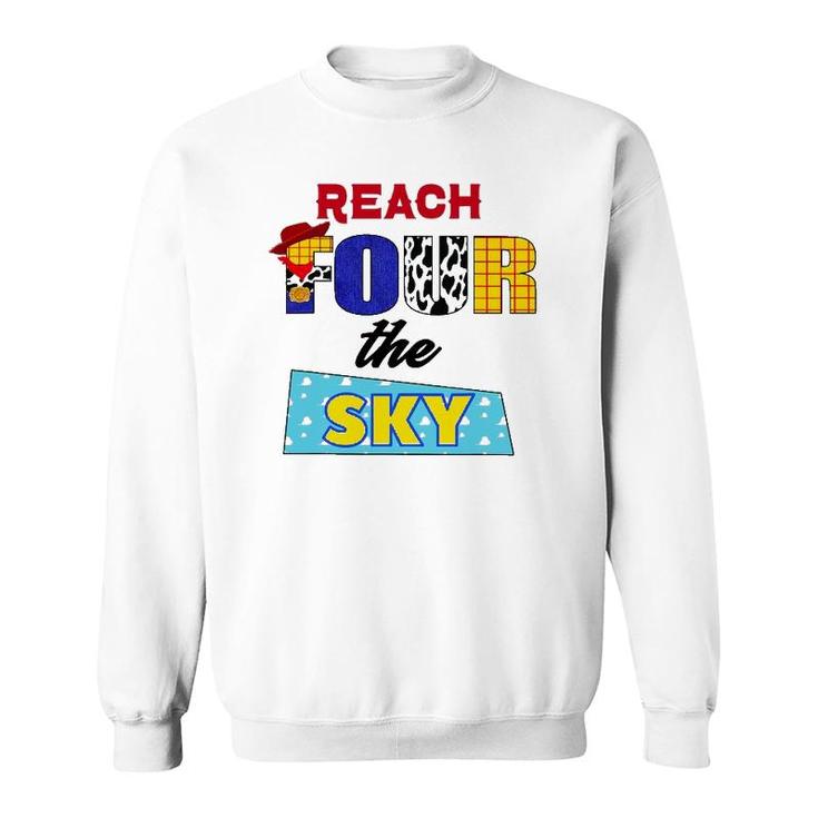 Reach Four The Sky 4Th Birthday Toy Lover Cowboy Bday Funny Sweatshirt