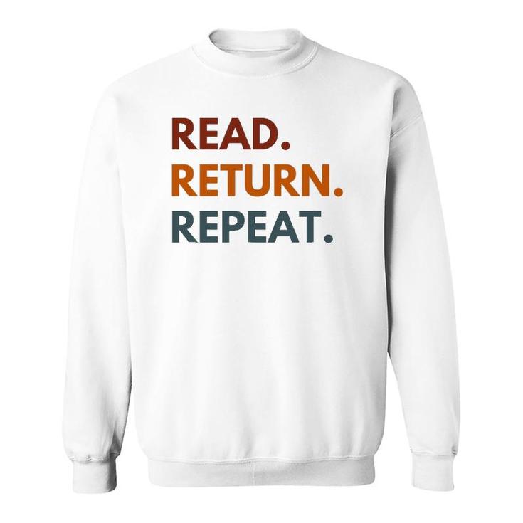 Read Return Repeat, Retro Reading Sweatshirt