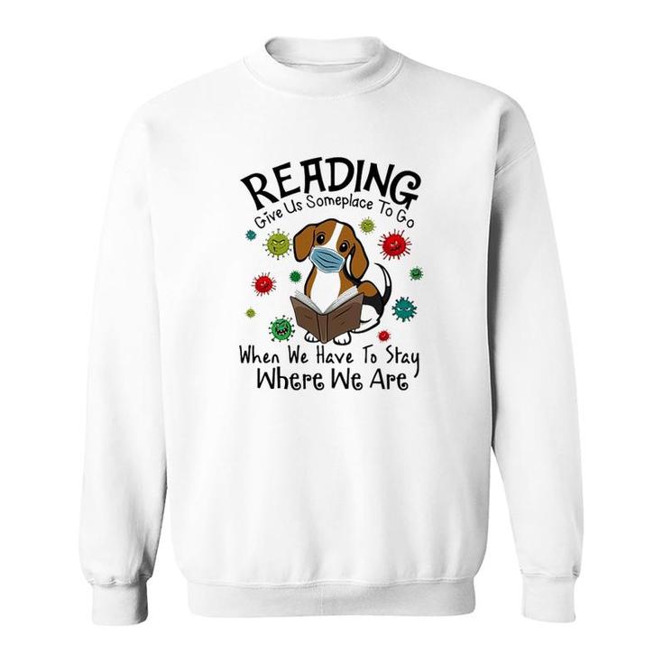 Reading Give Us Some Place To Go Sweatshirt