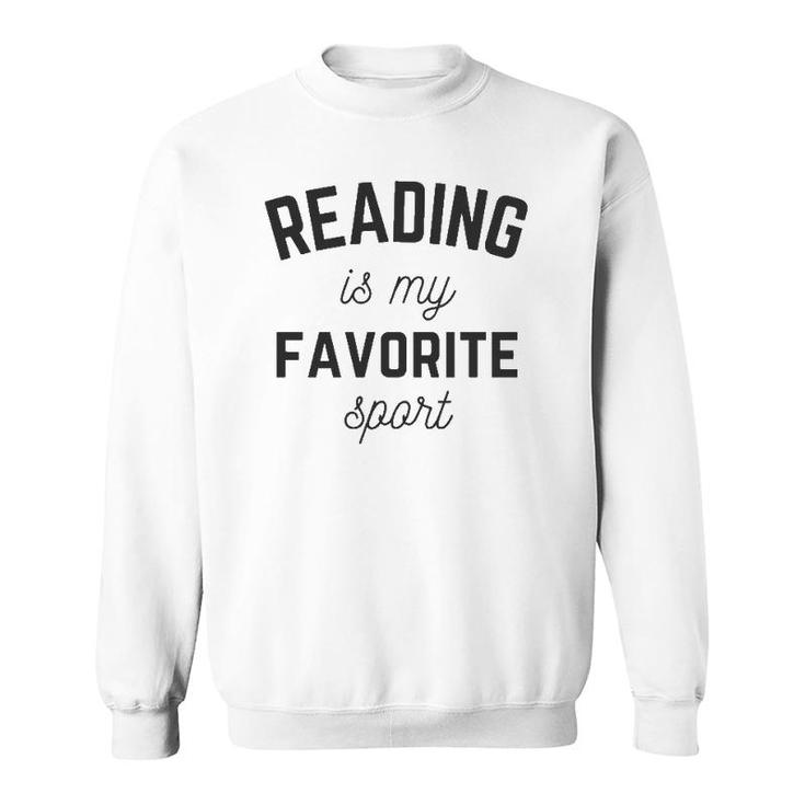Reading Is My Favorite Sport Book Funny Chapter Reader Gifts  Sweatshirt