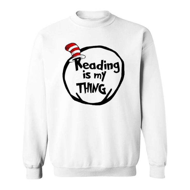 Reading Is My Thing Funny Bookworm Reading Lover Gift Sweatshirt