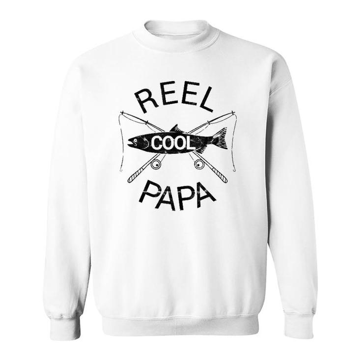 Reel Cool Papa Funny Father's Day Gift Fishing Grandpa Dad  Sweatshirt