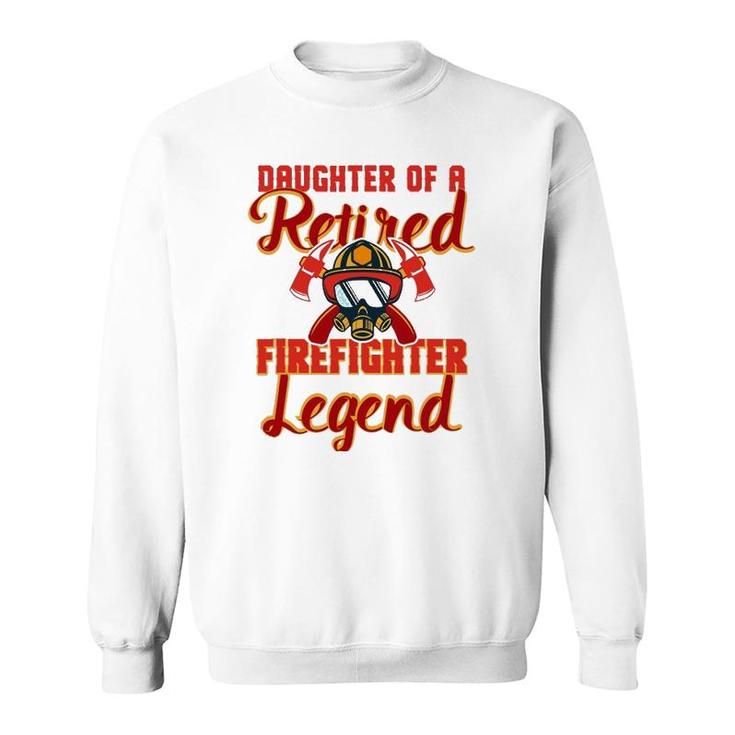 Retired Firefighter Daughter Product Fireman Gift Party Tee Sweatshirt