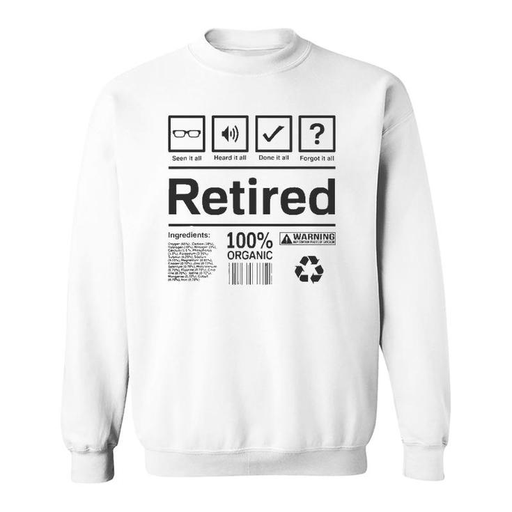 Retired  Funny Retirement Gift Sweatshirt