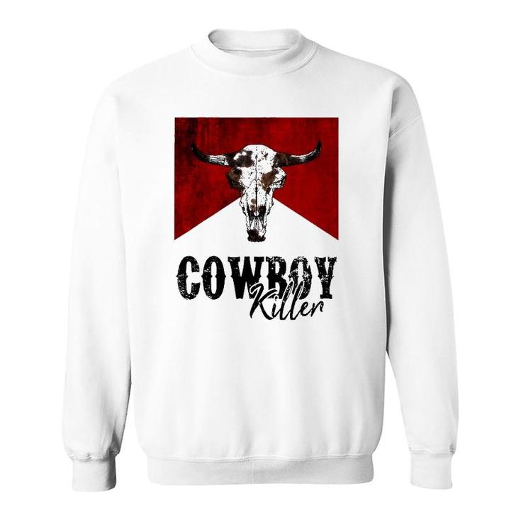 Retro Cow Skull Cowboy Killer Western Country Cowgirl Gift Sweatshirt