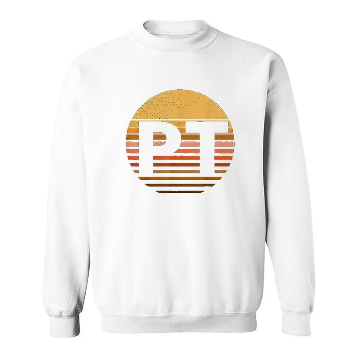 Retro Physical Therapy Pt Therapist Gift Sweatshirt