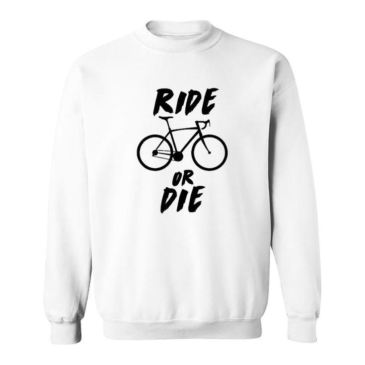Ride Or Die Cycling Sweatshirt