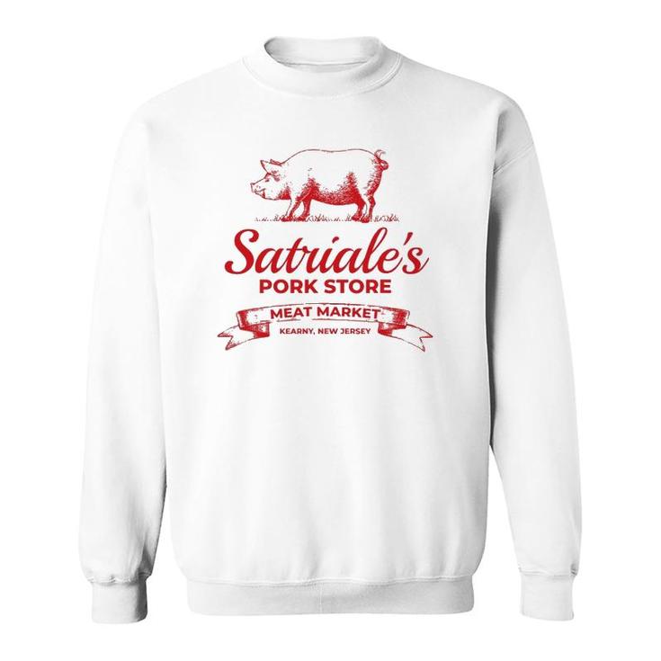 Satriale’S Pork Store Kearny New Jersey Sweatshirt