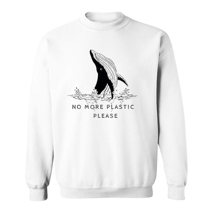 Save The Whales No More Plastic Please Sweatshirt