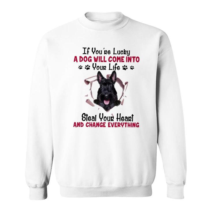 Scottish Terrier If You Are Lucky Sweatshirt