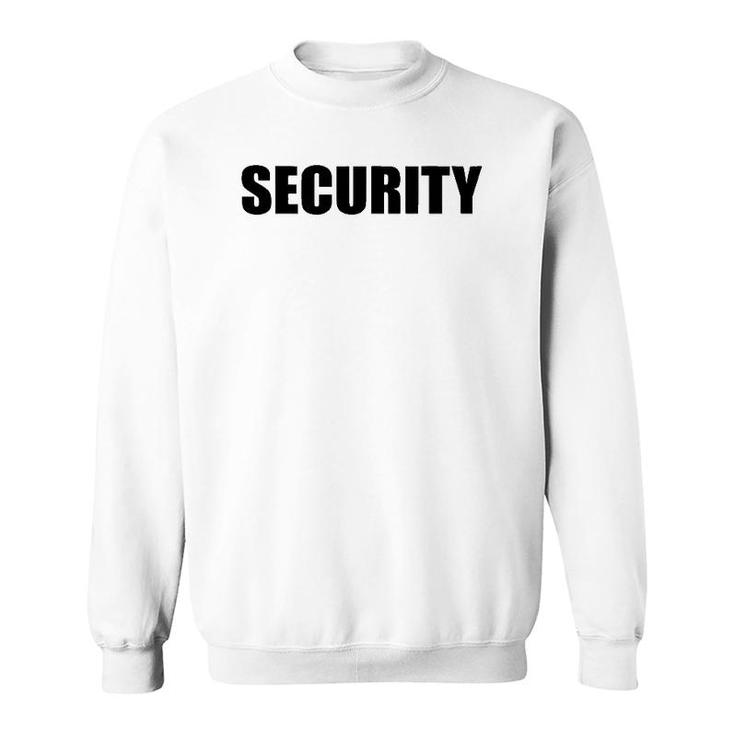 Security In Black Letter One 1 Side Only Sweatshirt