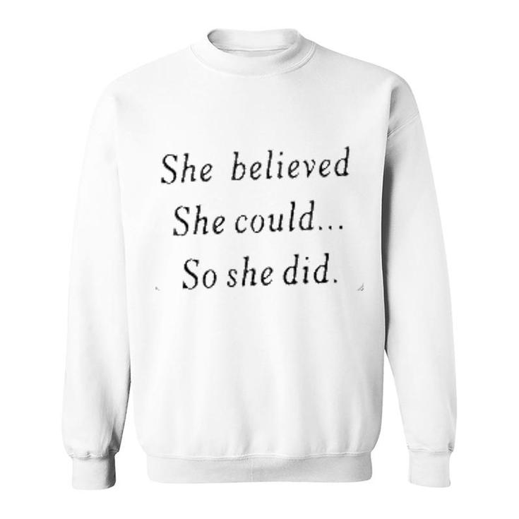 She Believed She Could So She Did Dental Sweatshirt