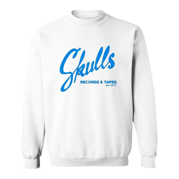 Skulls Records And Tapes Est 2011 Gift Sweatshirt