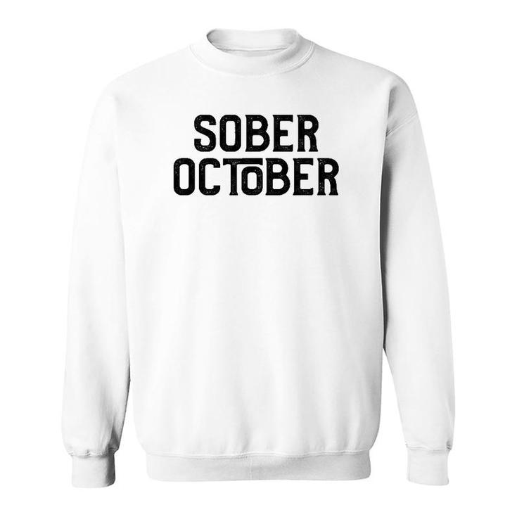 Sober October Sober Life Gift Sweatshirt