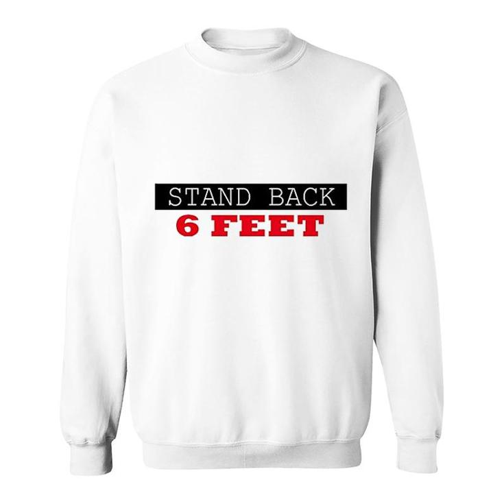 Social Distancing  Six Feet Sweatshirt