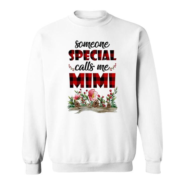 Someone Special Calls Me Mimi Flower Sweatshirt