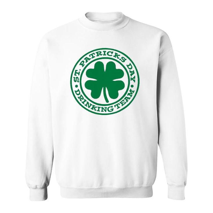 St Patrick's Day Drinking Team Funny Irish Party Matching Sweatshirt