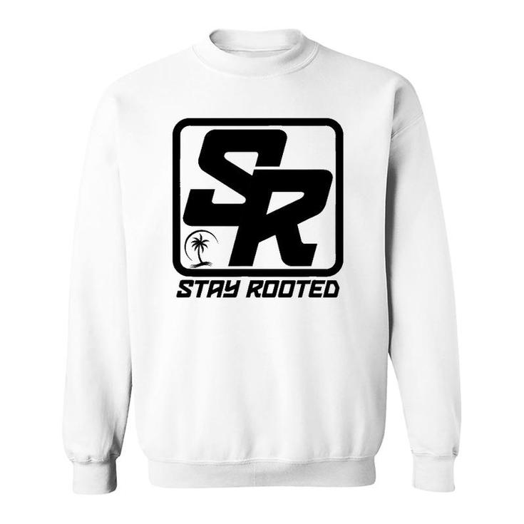 Stay Rooted AT Gift Sweatshirt