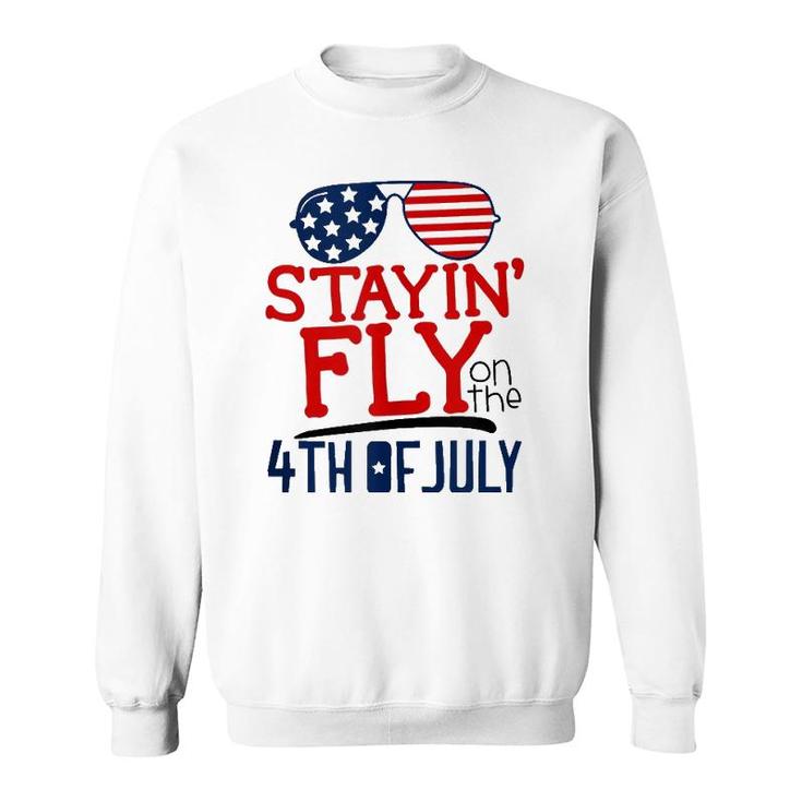 Staying Fly On The 4Th Of July  Sweatshirt