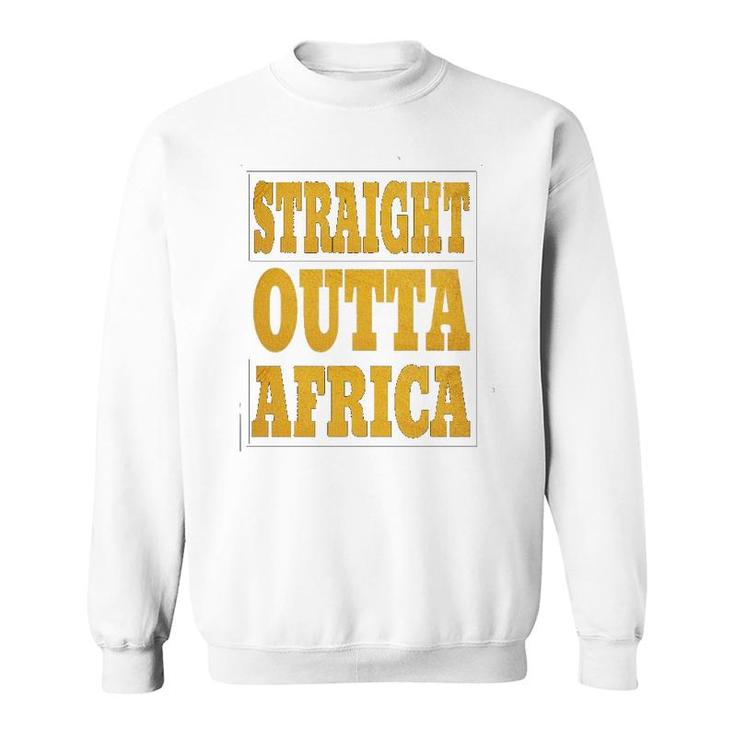 Straight Outta Africa African Black Pride For Women Men Sweatshirt