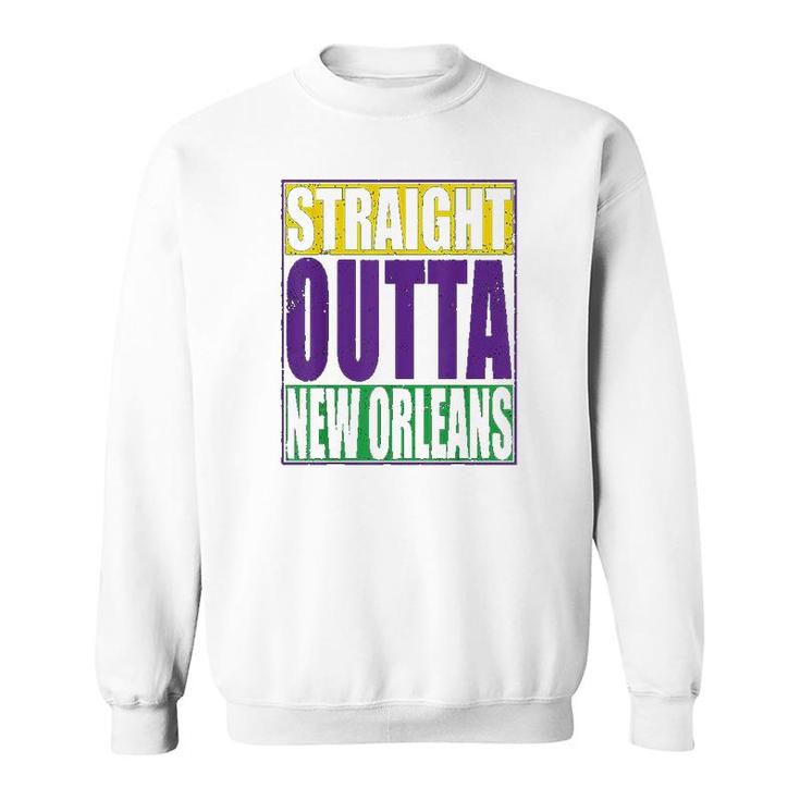 Straight Outta New Orleans Happy Mardi Gras Sweatshirt