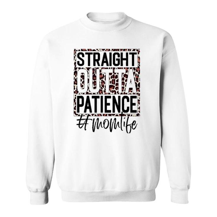 Straight Outta Patience Mom Life Leopard Plaid Mother's Day Sweatshirt