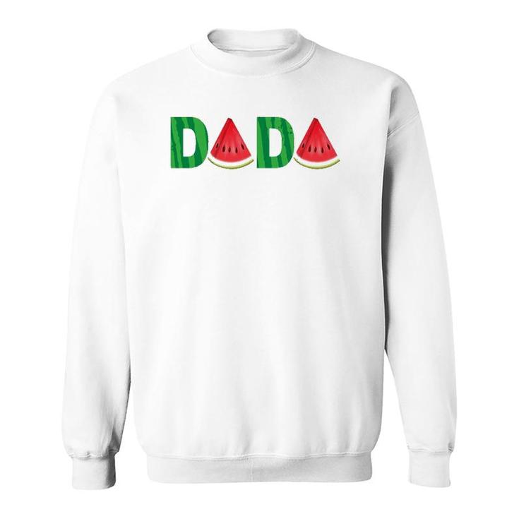 Summer Dad Dada Watermelon One In A Melon Party Daddy Sweatshirt
