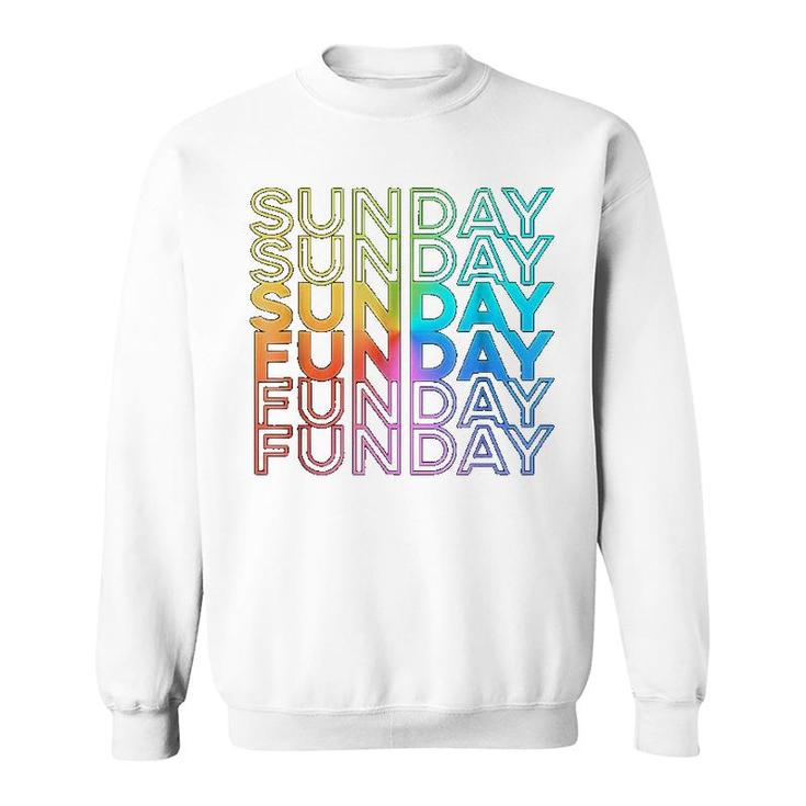 Sunday Funday Rainbow Fade Sweatshirt