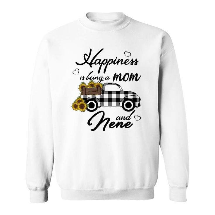 Sunflower Grandma  Happiness Is Being A Mom And Nene Sweatshirt