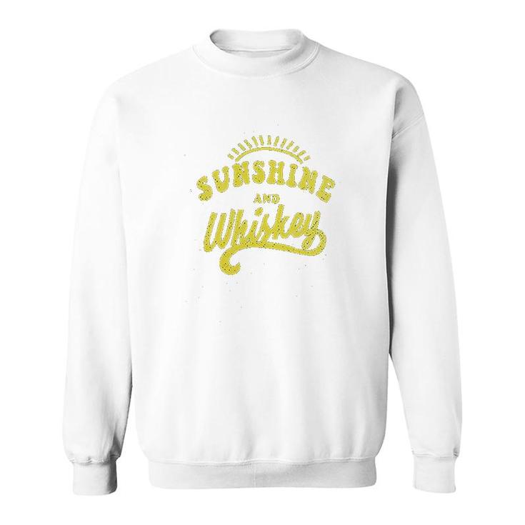 Sunshine And Whiskey Sweatshirt