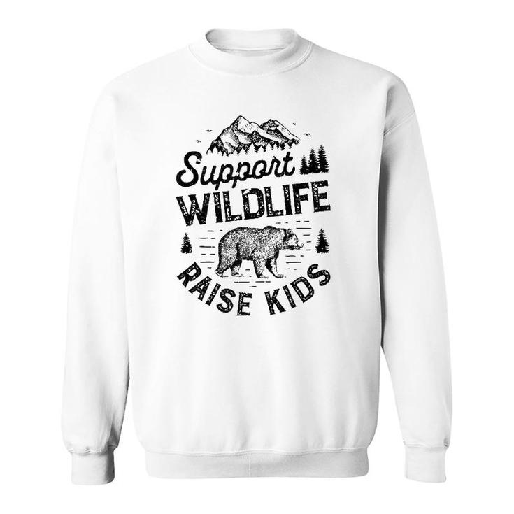 Support Wildlife Raise Kids Boys  Mom Dad Mother Parent Sweatshirt