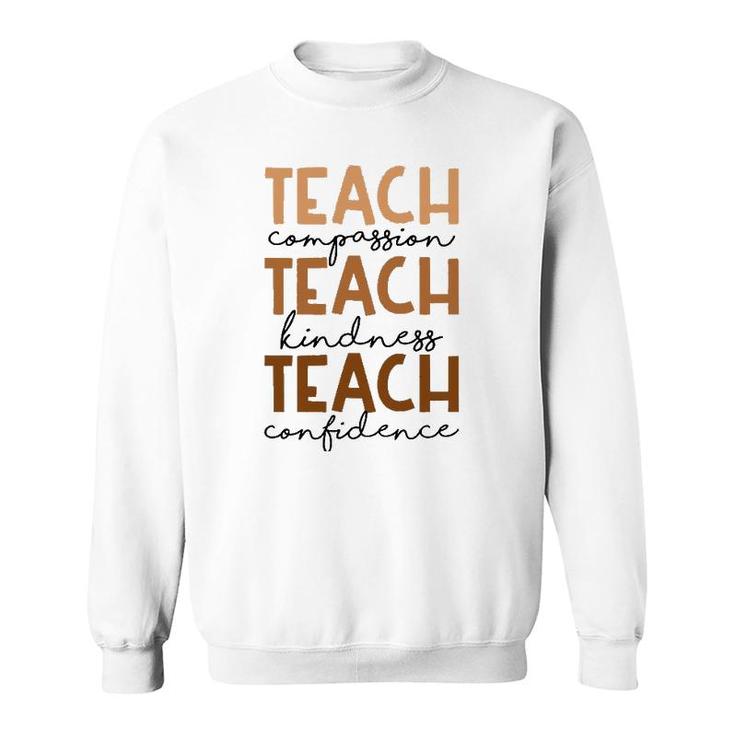 Teach Compassion Kindness Confidence Africa Black Teacher Sweatshirt