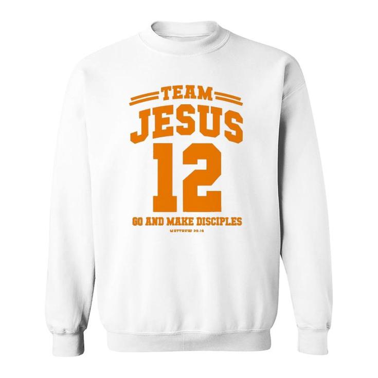 Team Jesus Go And Make Disciples Christian Gift Tee Sweatshirt
