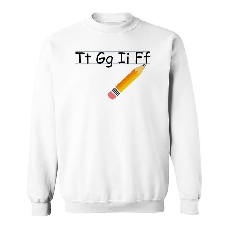 Tgif Tt Gg Ii Ff Funny Teacher Students Gift Men Women Sweatshirt