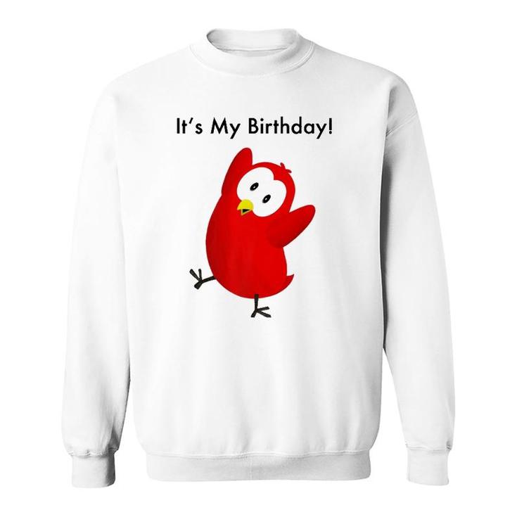 The Official Sammy Bird It's My Birthday  Sweatshirt