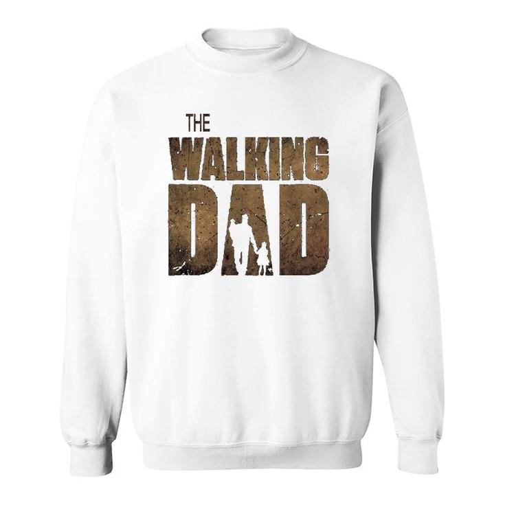 The Walking Dad , Father's Day Tee Sweatshirt