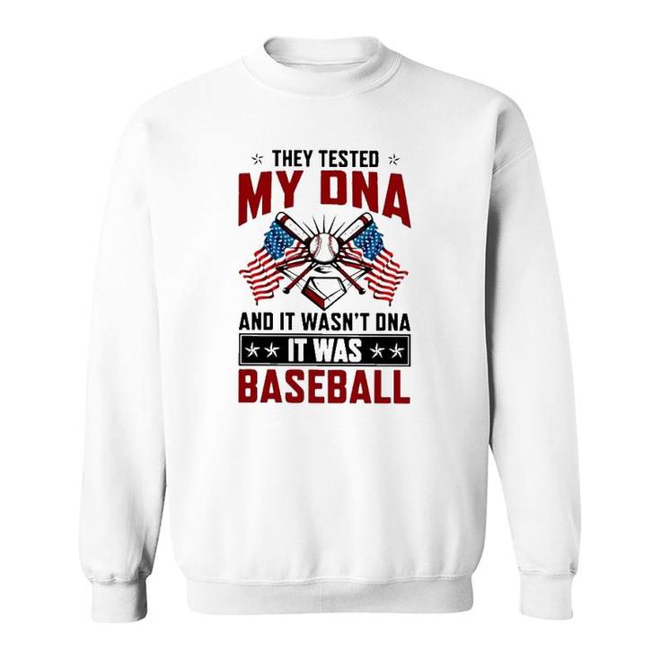 They Tested My Dna It Was Baseball American Flag Baseball Lover Sweatshirt