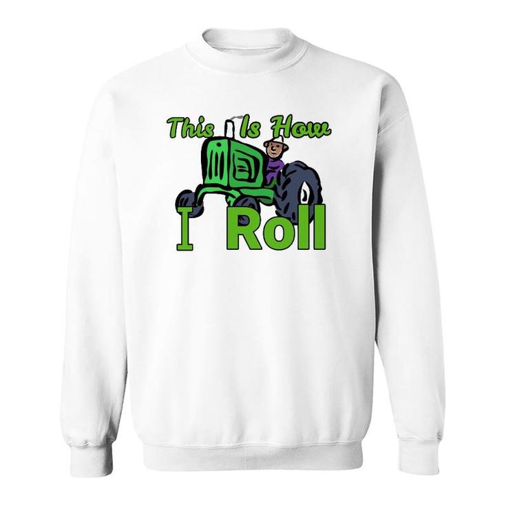 This Is How I Roll Riding Lawn Mower Design Sweatshirt