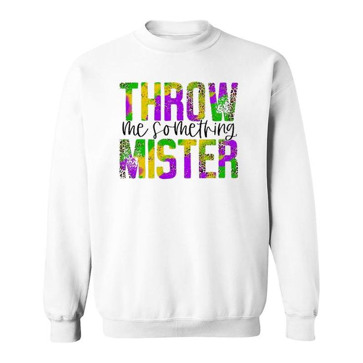 Throw Me Something Mister Leopard Mardi Gras Carnival Woman Sweatshirt