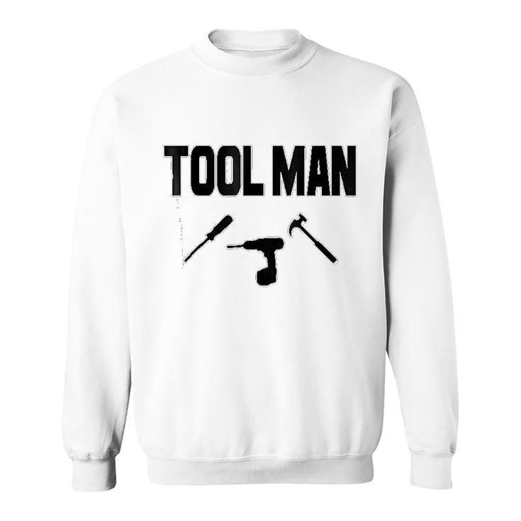 Tool Man Sweatshirt