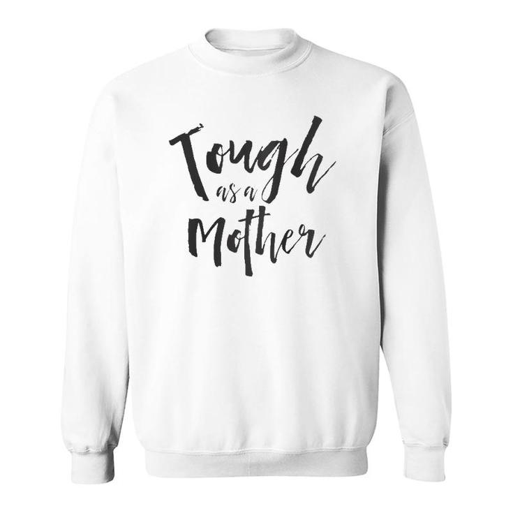 Tough As A Mother  Mother Raglan Baseball Tee Sweatshirt